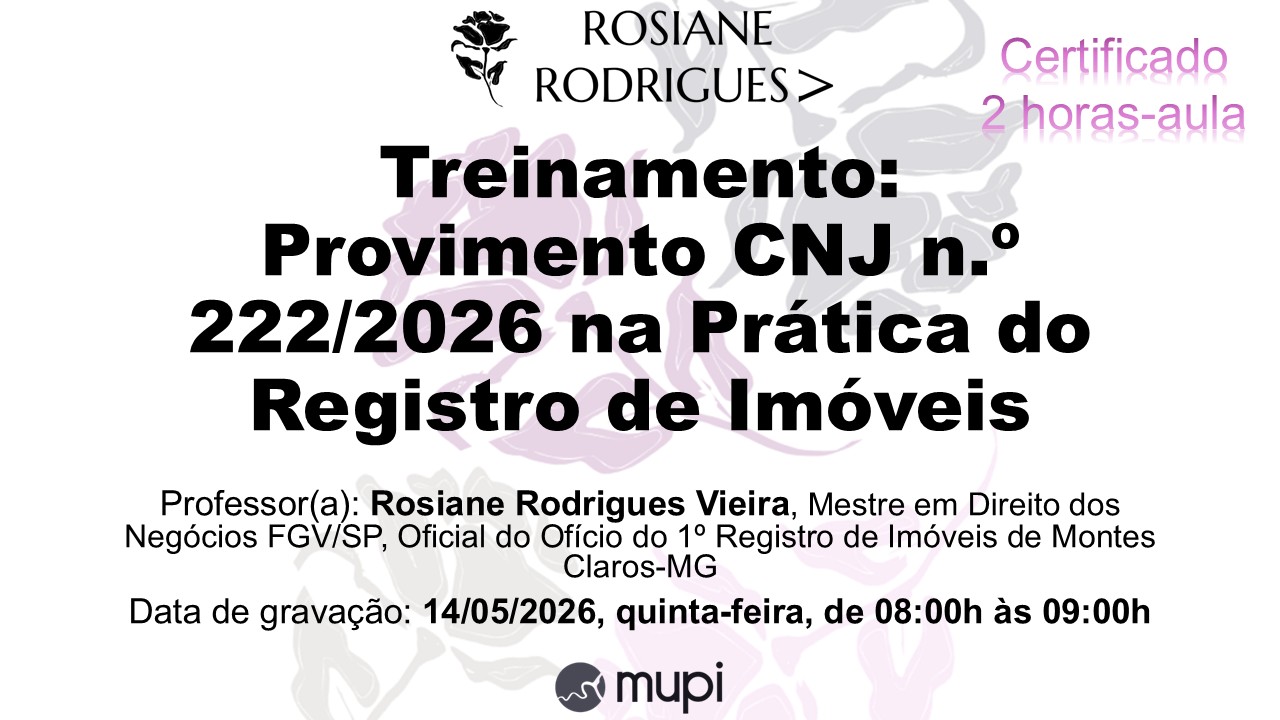 Provimento CNJ n.º 222/2026 na Prática do Registro de Imóveis